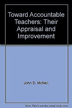 toward accountable teachers their appraisal and improvement 1st edition john d. mcneil 9780030786853,