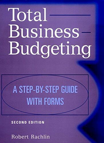 total business budgeting a step by step guide with forms 2nd edition robert rachlin 9780471351030, 0471351032