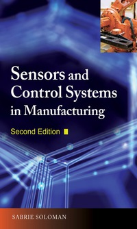 sensors and control systems in manufacturing 2nd edition sabrie soloman 007160572x, 0071605738,