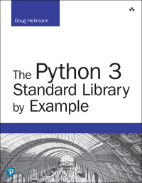 the python 3 standard library by example 1st edition doug hellmann 0134291050, 9780134291055