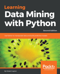 learning data mining with python 2nd edition robert layton 1787126781, 9781787126787