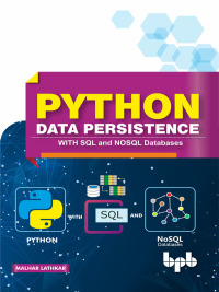 python data persistence 1st edition malhar lathkar 9388511751, 9789388511759