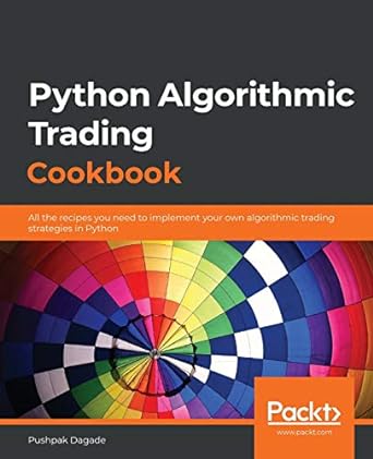 python algorithmic trading cookbook all the recipes you need to implement your own algorithmic trading