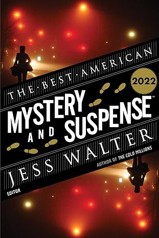 the best american mystery and suspense 2022 a mystery collection  jess walter ,steph cha 006326448x,