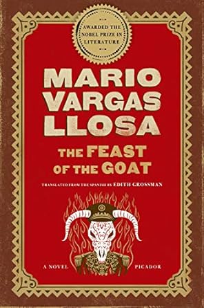 the feast of the goat a novel  mario vargas llosa ,edith grossman 0312420277, 978-0312420277