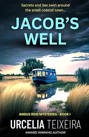 jacob s well a twisty christian mystery novel that will leave your heart in your throat  urcelia teixeira