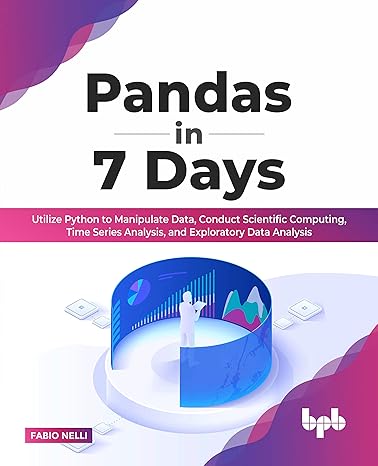 pandas in 7 days utilize python to manipulate data conduct scientific computing time series analysis and