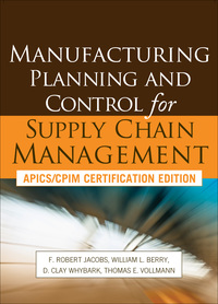 manufacturing planning and control for supply chain management 1st edition f. robert jacobs, william lee