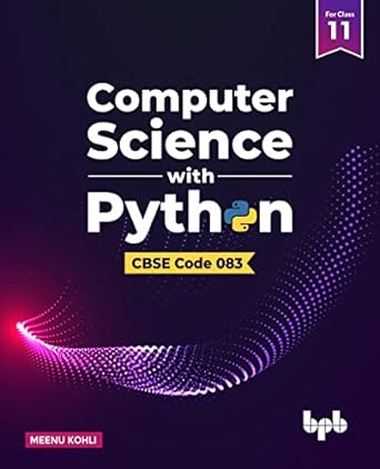computer science with python code 083 1st edition meenu kohli 935551168x, 978-9355511683