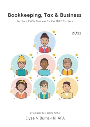 bookkeeping tax and business for your avon business for the 21 22 tax year 1st edition elyse v burns hill afa