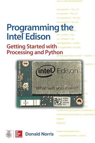 programming the intel edison getting started with processing and python 1st edition donald norris 1259588335,