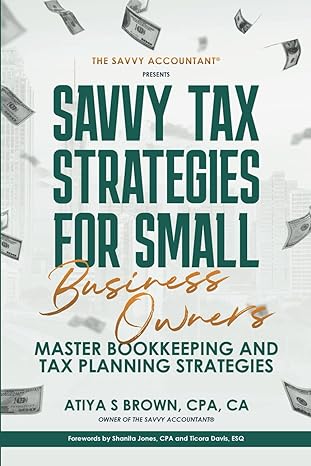 savvy tax strategies for small business owners master bookkeeping and tax planning strategies 1st edition