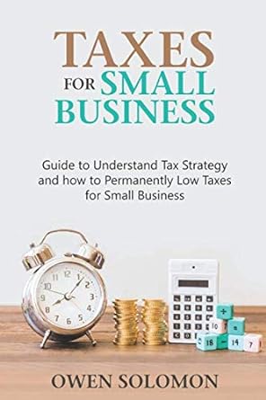 taxes for small business guide to understand tax strategy and how to permanently low taxes for small business
