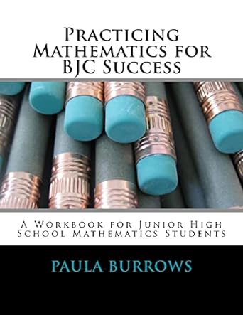 practicing mathematics for bjc success a workbook for junior high school mathematics students 1st edition