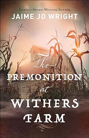 the premonition at withers farm  jaime jo wright 0764238337, 978-0764238338