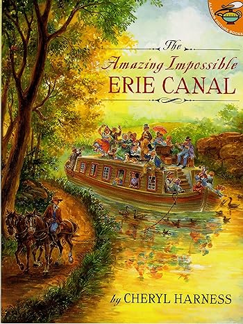 amazing impossible erie canal  cheryl harness 0689825846, 978-0689825842