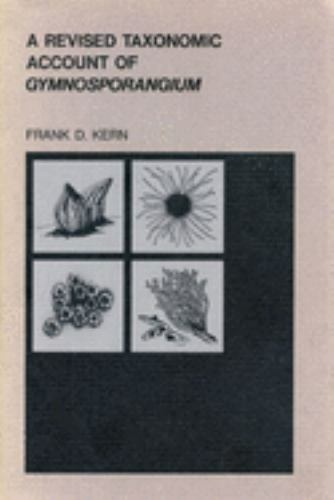 a revised taxonomic account of gymnosporangium 1st edition frank d. kern 027101105x, 9780271011059