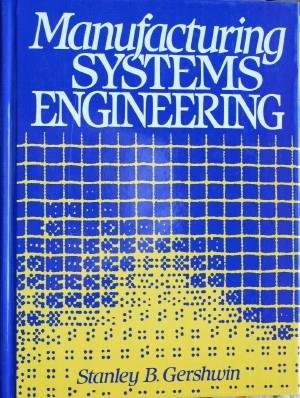 manufacturing systems engineering 1st edition s. b. gershwin 013560608x, 9780135606087