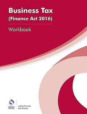 business tax workbook 1st edition bob thomas, aubrey penning 9781909173934