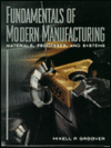 Fundamentals Of Modern Manufacturing Materials Processes And Systems