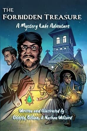 the forbidden treasure a mystery lake adventure 1st edition cosette willard ,cillian willard ,nathan willard