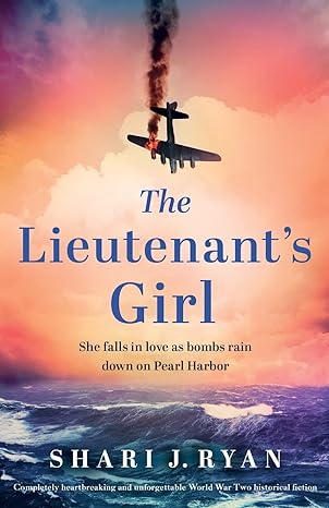 the lieutenant s girl ly heartbreaking and unforgettable world war two historical fiction 1st edition shari