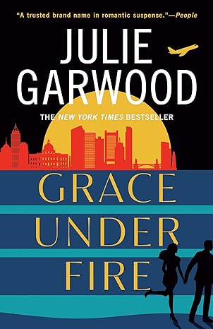 grace under fire 1st edition julie garwood 978-0593638187