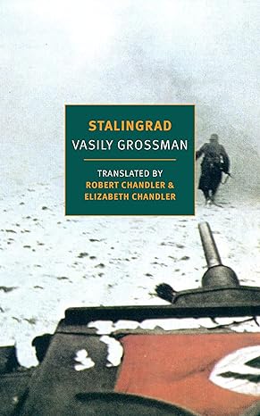 stalingrad 1st edition vasily grossman ,robert chandler ,elizabeth chandler 978-1681373270