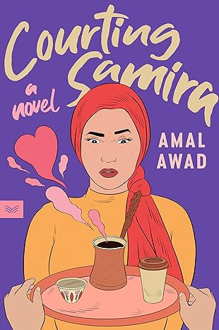 courting samira a novel 1st edition amal awad 978-0063317673
