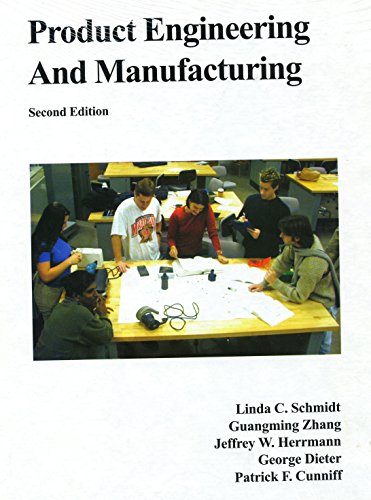 product engineering and manufacturing 2nd edition linda c schmidt.,  guangming zhang,  jeffery w. herrmann,