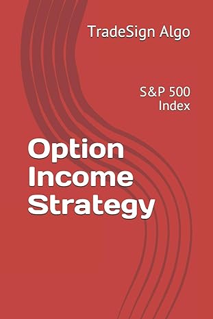option income strategy sandp 500 index 1st edition tradesign algo 1686676182, 978-1686676185