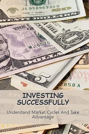 investing successfully understand market cycles and take advantage 1st edition elmer swam 979-8389449145