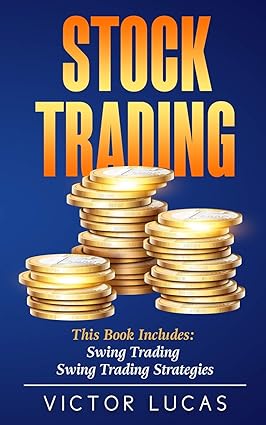 stock trading this book includes swing trading swing trading strategies 1st edition victor lucas 1922320455,