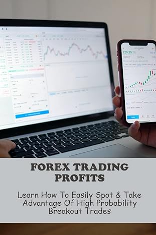 forex trading profits learn how to easily spot and take advantage of high probability breakout trades 1st