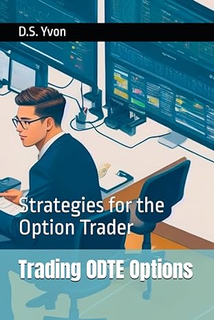 trading 0dte options strategies and mindset for the option trader 1st edition d.s. yvon 979-8392558377