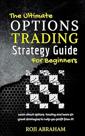 the ultimate options trading strategy guide for beginners 1st edition roji abraham 1548637807, 978-1548637804