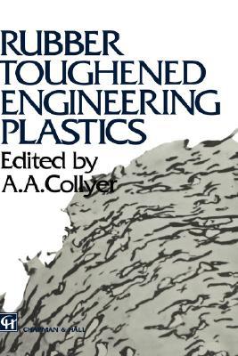 rubber toughened engineering plastics 1st edition a.a. collyer 0412583801, 9780412583803