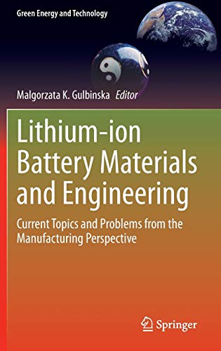 lithium ion battery materials and engineering current topics and problems from the manufacturing perspective