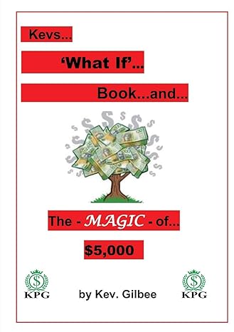 kevs what if book and the magic of  $5 000 1st edition kevin gilbee 1925939685, 978-1925939682