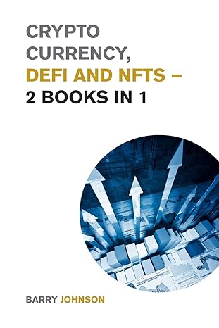 crypto currency defi and nfts 2 books in 1 1st edition barry johnson 1915168864, 978-1915168863