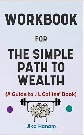 workbook for the simple path to wealth 1st edition jika hanam 979-8854674171