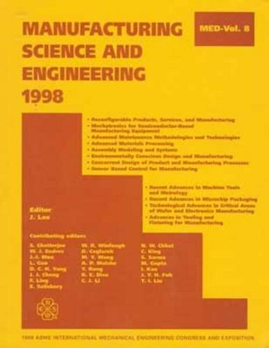 manufacturing science and engineering presented at the 1998 1st edition american society of mechanical