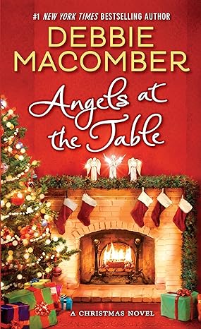 angels at the table a christmas novel 1st edition debbie macomber 978-0345528889