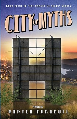 city of myths a novel of golden era hollywood 1st edition martin turnbull 978-1985449152