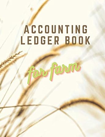 accounting ledger book for farm 1st edition farmer accounting 979-8731882231