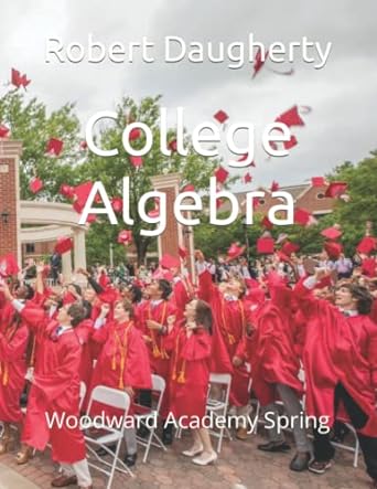 college algebra woodward academy spring 1st edition robert daugherty 979-8825489131