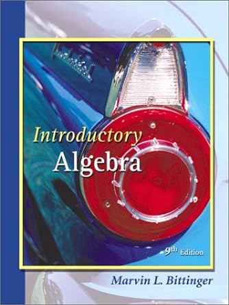 introductory algebra 9th edition marvin l. bittinger 020174631x, 978-0201746310