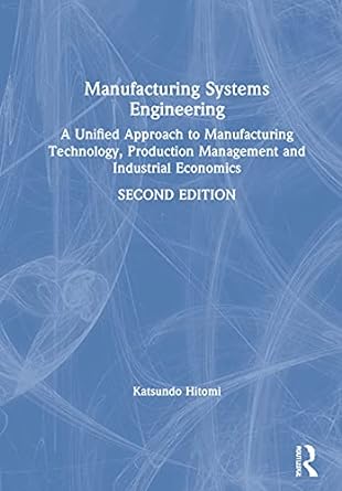 manufacturing systems engineering a unified approach to manufacturing technology production management and