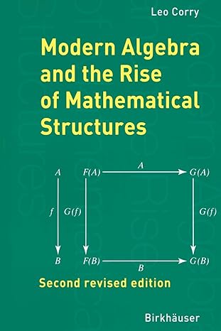 modern algebra and the rise of mathematical structures 2nd edition leo corry 3764370025, 978-3764370022