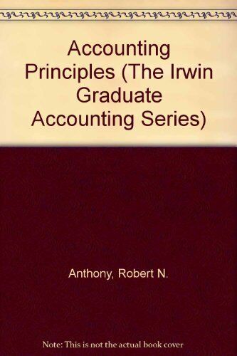 accounting principles 1st edition robert n. anthony, james s. reece 0256124019, 9780256124019